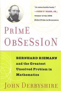 Prime Obsession: Berhhard Riemann and the Greatest Unsolved Problem in Mathematics | 0:e upplagan