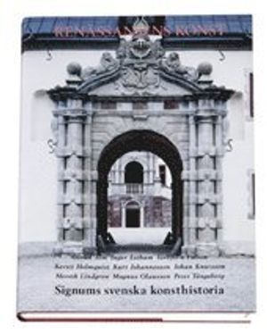 Renässansens konst - Signums svenska konsthistoria