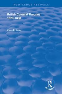 British Colonial Theories 1570 – 1850 | 1:a upplagan