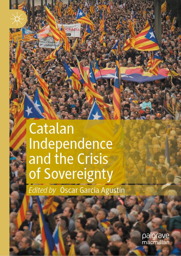 Catalan Independence and the Crisis of Sovereignty | 1:a upplagan