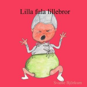 Lilla fula lillebror