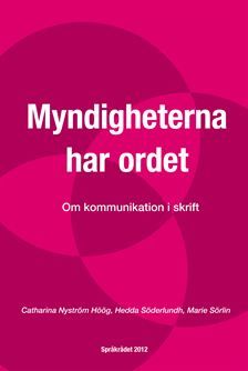 Myndigheterna har ordet - Om kommunikation i skrift | 1:a upplagan