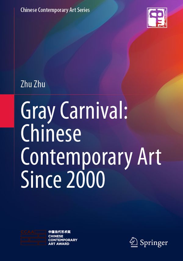 Gray Carnival: Chinese Contemporary Art Since 2000 | 1:a upplagan