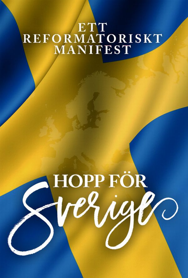 Hopp för Sverige : ett reformatoriskt manifest | 0:e upplagan