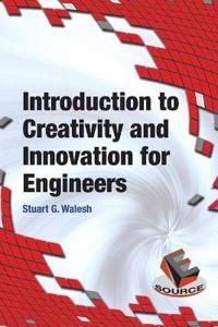 Introduction to Creativity and Innovation for Engineers | 0:e upplagan
