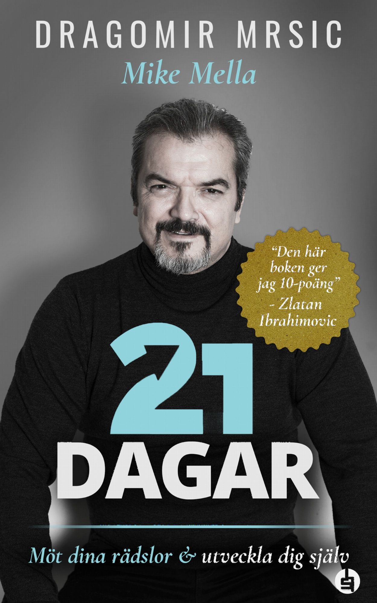 21 dagar med Dragomir Mrsic - Dragomir Mrsic - Michael Mella