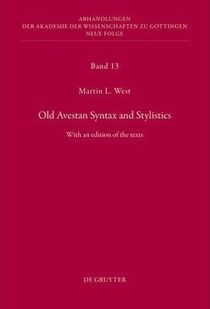 Old Avestan Syntax and Stylistics