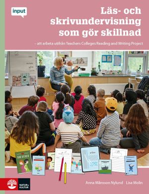 Input Läs- och skrivundervisning : Arbeta framgångsrikt utifrån Teachers Co | 1:a upplagan