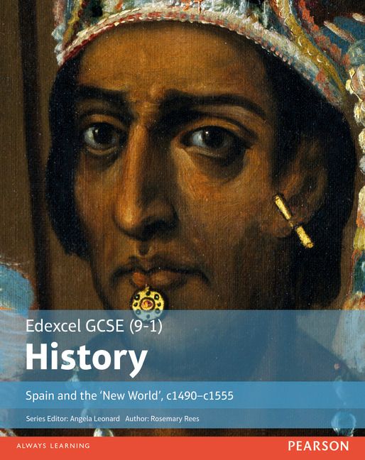 Edexcel GCSE (9-1) History Spain and the ‘New World’, c1490–1555 Student Book | 0:e upplagan