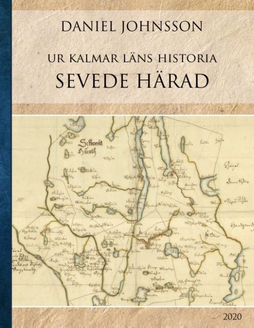 Ur Kalmar läns historia : Sevede härad | 1:a upplagan