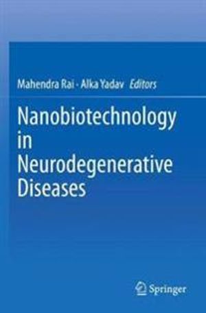 Nanobiotechnology in Neurodegenerative Diseases | 1:a upplagan