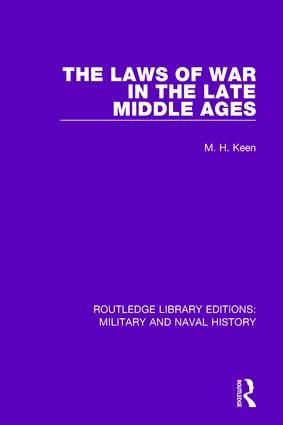 The Laws of War in the Late Middle Ages | 1:a upplagan