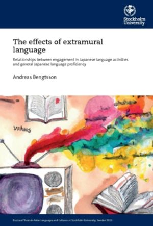 The effects of extramural language : Relationships between engagement in Japanese language activities and general Japanese langu