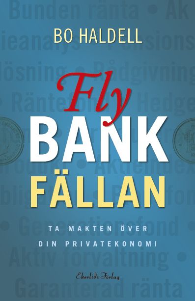 Fly bankfällan. Ta makten över din privatekonomi | 1:a upplagan