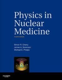 Physics in Nuclear Medicine | 4:e upplagan
