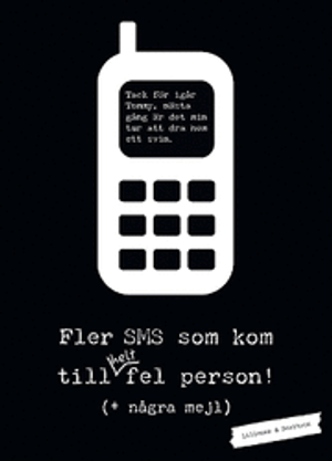 Fler sms som kom till helt fel person (+ några mejl)