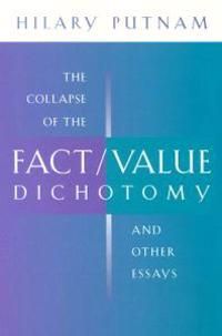 The Collapse of the Fact/Value Dichotomy and Other Essays | 0:e upplagan