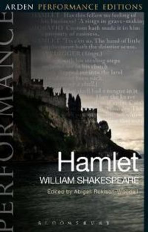 Hamlet: Arden Performance Editions