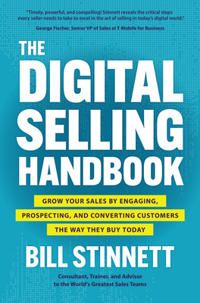 The Digital Selling Handbook: Grow Your Sales by Engaging, Prospecting, and Converting Customers the Way They Buy Today | 0:e upplagan