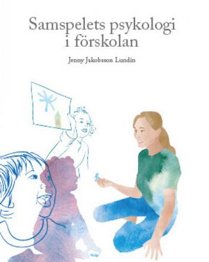 Samspelets psykologi i förskolan | 1:a upplagan