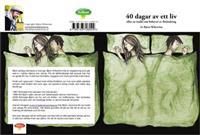 40 dagar av ett liv : om en insikt om behovet av förändring | 0:e upplagan