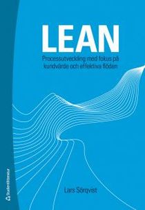 Lean : processutveckling med fokus på kundvärde och effektiva flöden