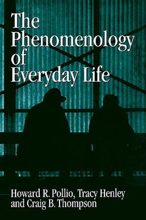 The Phenomenology of Everyday Life