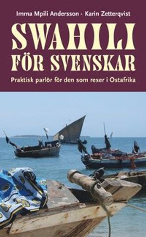 Swahili för svenskar : Praktisk parlör för den som reser i Östafrika |  2:e upplagan