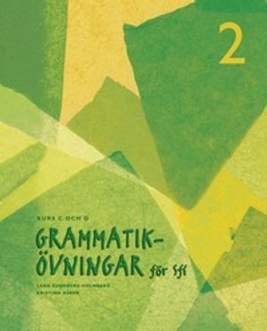 Grammatikövningar för sfi. D. 2, Kurs C och D | 1:a upplagan