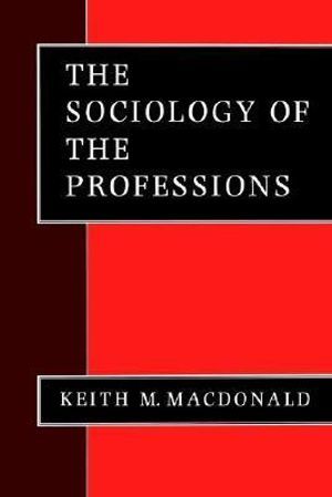 The Sociology of the Professions | 0:e upplagan