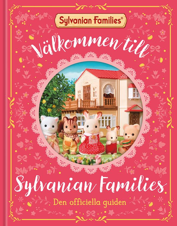 Välkommen till Sylvanian Families: Den officiella guiden | 0:e upplagan