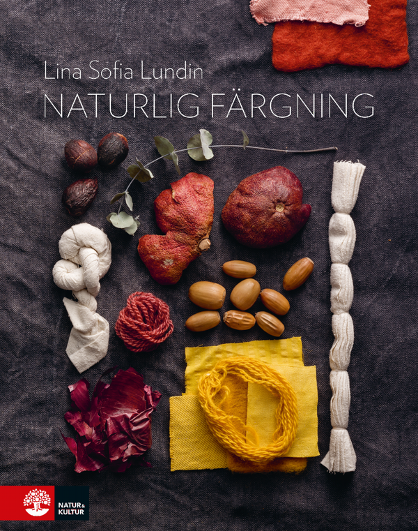 Naturlig färgning : mat och kläder i ett kretslopp | 11:e upplagan
