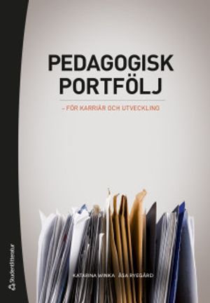 Pedagogisk portfölj - för karriär och utveckling |  2:e upplagan