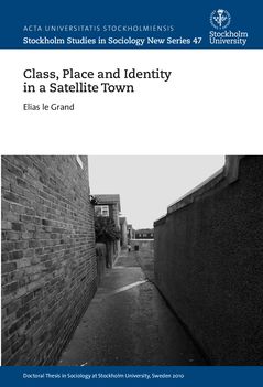 Class, Place and Identity in a Satellite Town | 0:e upplagan