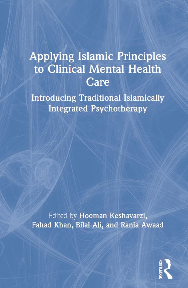 Applying Islamic Principles to Clinical Mental Health Care | 1:a upplagan