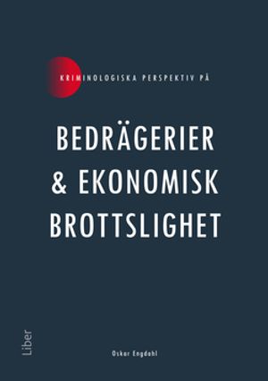 Kriminologiska perspektiv på Bedrägerier och ekonomisk brottslighet | 1:a upplagan