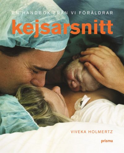 En handbok från Vi föräldrar : Kejsarsnitt | 1:a upplagan