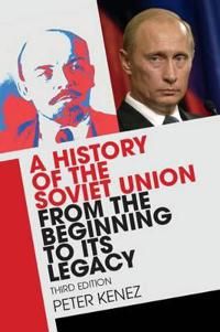 A History of the Soviet Union from the Beginning to Its Legacy | 0:e upplagan