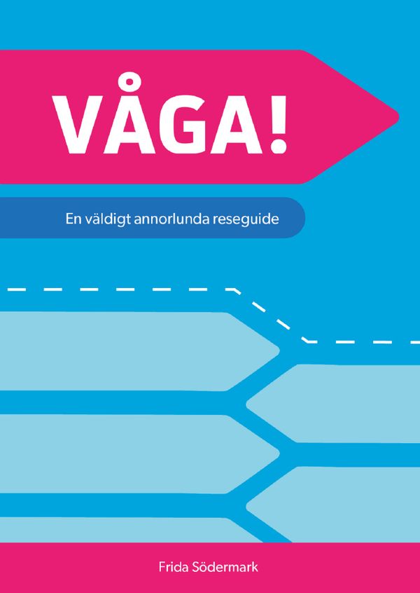 Våga! En väldigt annorlunda reseguide | 1:a upplagan