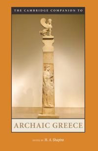 The Cambridge Companion to Archaic Greece | 0:e upplagan