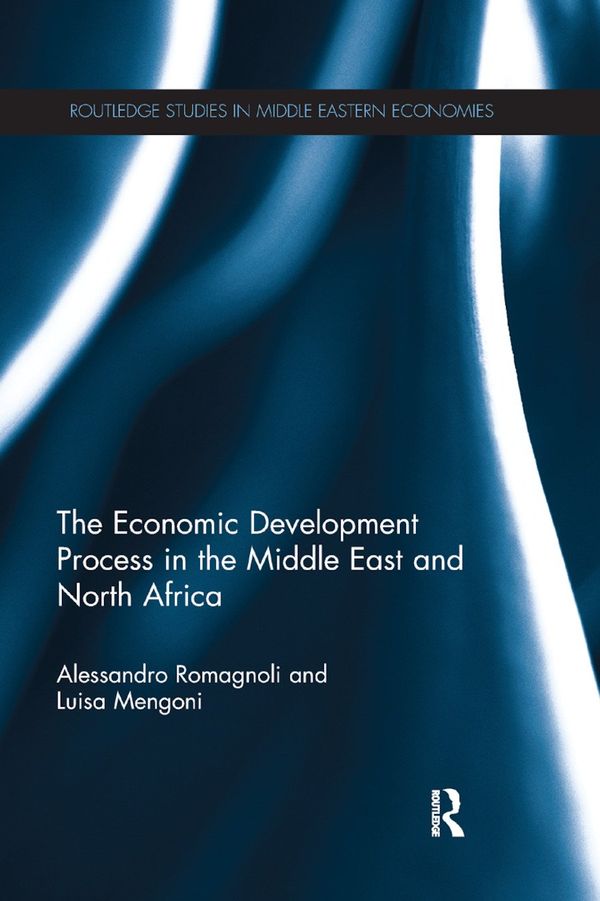 The Economic Development Process in the Middle East and North Africa | 1:a upplagan