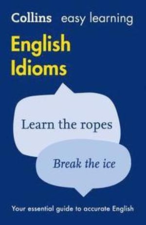 Collins Easy Learning English Idioms