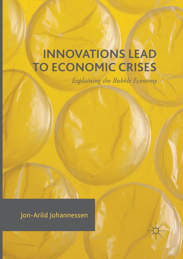 Innovations Lead to Economic Crises | 1:a upplagan