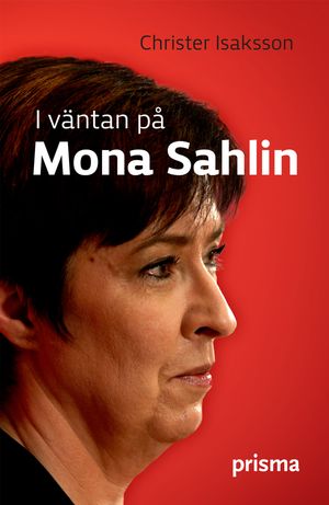 I väntan på Mona Sahlin | 1:a upplagan