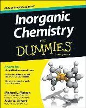 Inorganic Chemistry For Dummies | 1:a upplagan