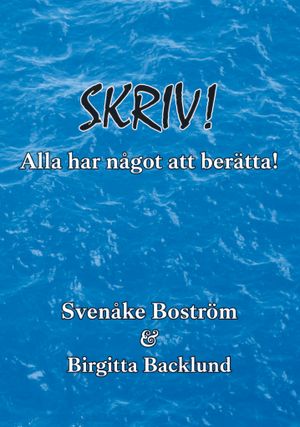 Skriv! Alla har något att berätta | 1:a upplagan