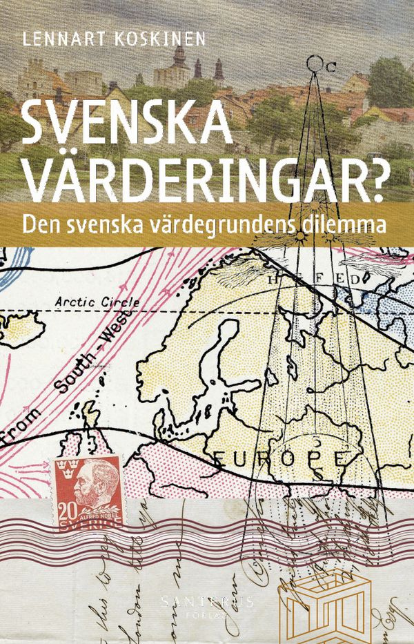 Svenska värderingar?: Den svenska värdegrundens dilemma | 1:a upplagan
