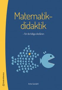 Matematikdidaktik : för de tidiga skolåren