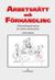 Arbetsrätt 2020 - Aktuella lagtexter 1 juli 2020 : Lagtexter och kommentarer till senast gjorda ändringar