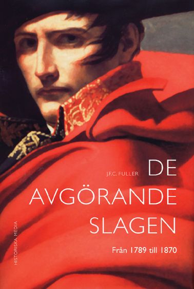 De avgörande slagen. D. 3, Från 1789 till 1870 | 1:a upplagan
